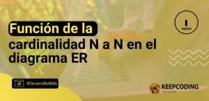 Función de la cardinalidad N a N en el diagrama ER