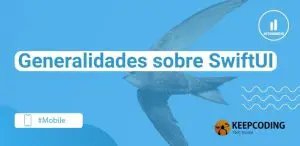Generalidades sobre SwiftUI