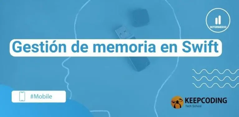 Gestión de memoria en Swift