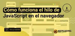 Cómo funciona el hilo de JavaScript en el navegador