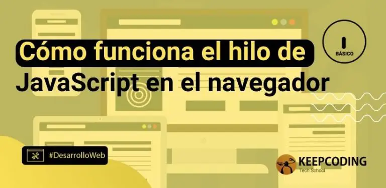 Cómo funciona el hilo de JavaScript en el navegador