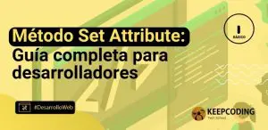 Método Set Attribute: Guía completa para desarrolladores
