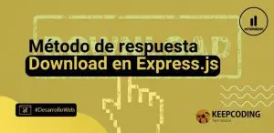 Método de respuesta Download en Express.js