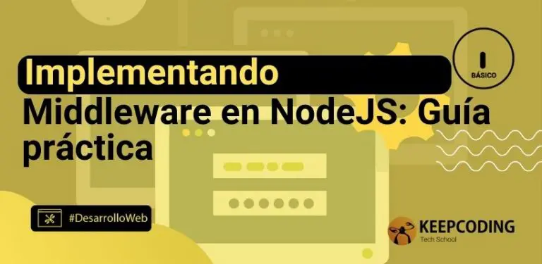 Implementando Middleware en Node.js: Guía práctica