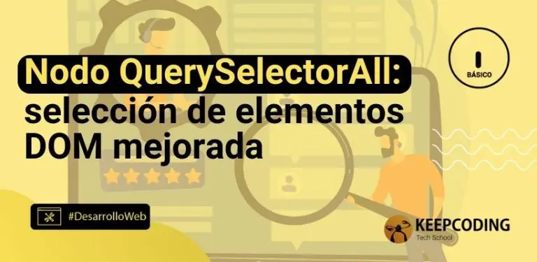 Nodo QuerySelectorAll: selección de elementos DOM mejorada