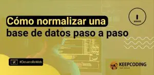 Cómo normalizar una base de datos paso a paso