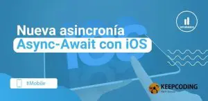 Nueva asincronía Async-Await con iOS