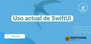 Uso actual de SwiftUI