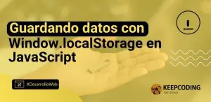 Guardando datos con Window.localStorage en JavaScript