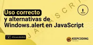 Uso correcto y alternativas de Windows.alert en JavaScript