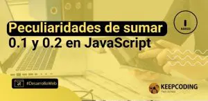 Peculiaridades de sumar 0.1 y 0.2 en JavaScript