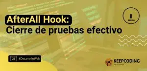 AfterAll Hook: cierre de pruebas efectivo