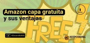 Capa gratuita de Amazon y sus ventajas