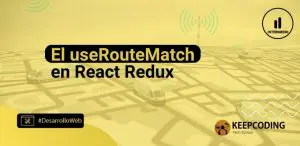 useRouteMatch en React Redux