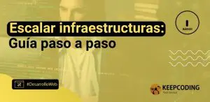 Escalar infraestructuras: guía paso a paso