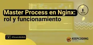 Master Process en Nginx: rol y funcionamiento