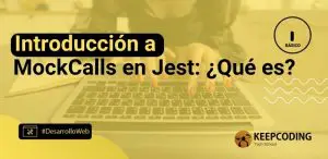 Introducción a MockCalls en Jest: ¿Qué es?