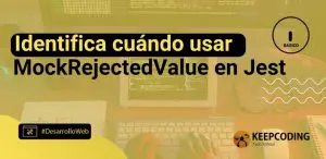 Identifica cuándo usar MockRejectedValue en Jest