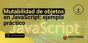 mutabilidad de objetos en javascript