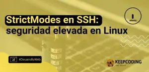 StrictModes en SSH: seguridad elevada en Linux