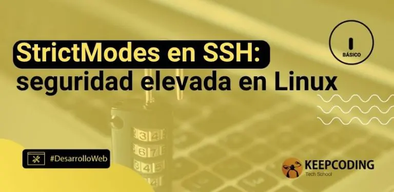 StrictModes en SSH: seguridad elevada en Linux