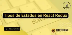 Tipos de Estados en React Redux