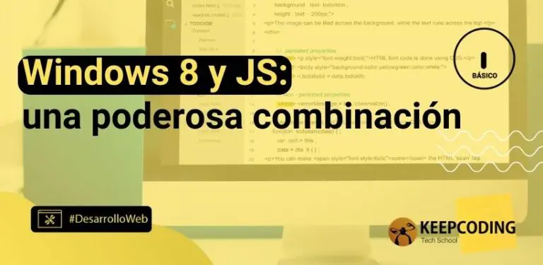 Windows 8 y JS: una poderosa combinación