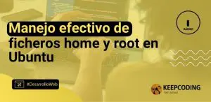Manejo efectivo de ficheros home y root en Ubuntu