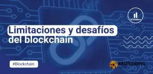 Limitaciones y desafíos del blockchain