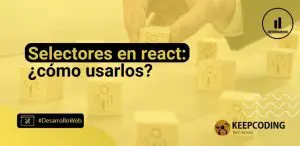 selectores en react