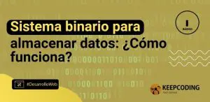 Sistema binario para almacenar datos: ¿cómo funciona?