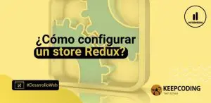 configurar un store Redux