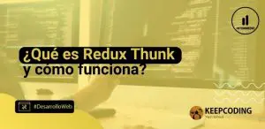 Qué es Redux Thunk y cómo funciona
