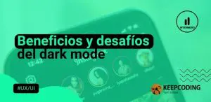 Beneficios y desafíos del dark mode