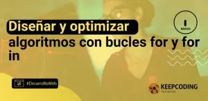 Diseñar y optimizar algoritmos con bucles for y for in