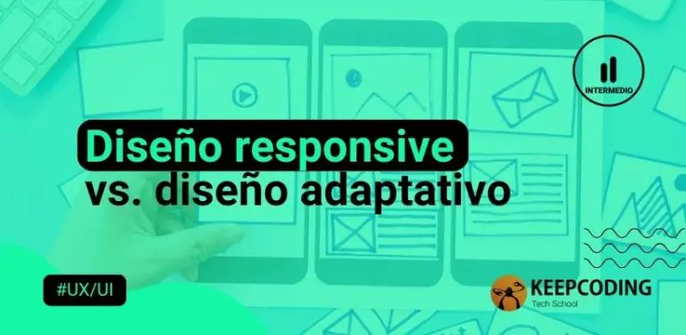 Diseño responsive vs. diseño adaptativo