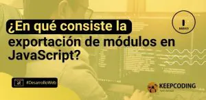 ¿En qué consiste la exportación de módulos en JavaScript?