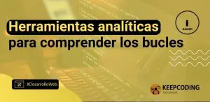 Herramientas analíticas para comprender los bucles