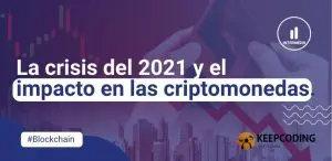 crisis del 2021 y el impacto en las criptomonedas