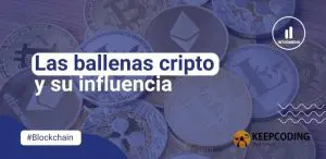 Las ballenas cripto y su influencia