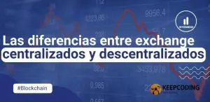 diferencias entre exchanges centralizados y descentralizados