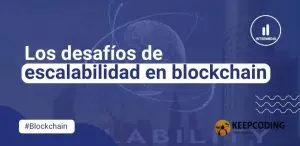 desafíos de escalabilidad en blockchain