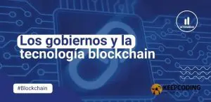 Los gobiernos y la tecnología blockchain