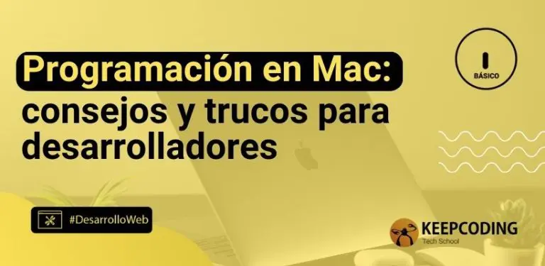 Programación en Mac: consejos y trucos para desarrolladores