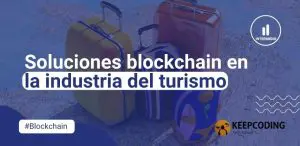 Soluciones blockchain en la industria del turismo