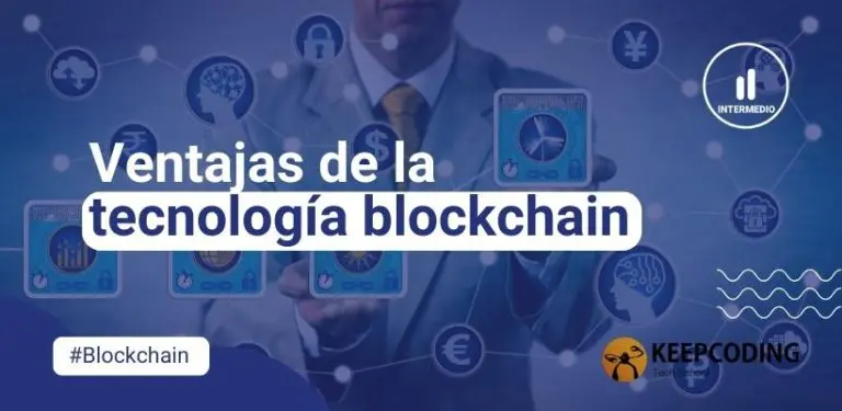 Ventajas de la tecnología blockchain: Revolucionando el Mundo Digital
