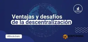 Ventajas y desafíos de la descentralización