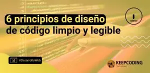 6 principios de diseño de código limpio y legible