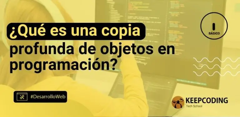 ¿Qué es una copia profunda de objetos en programación?