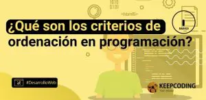 ¿Qué son los criterios de ordenación en programación?